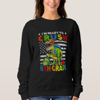 Ich bin bereit, die 6. Klasse Dinosaurier American Sweatshirt