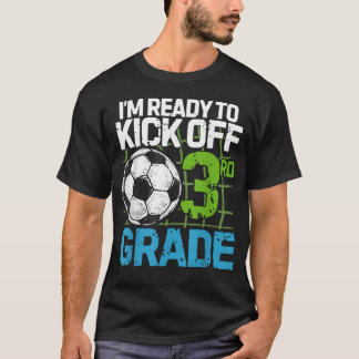 ICH BIN Bereit, DIE DRITTE KLASSE Zu Beginnen Erst T-Shirt