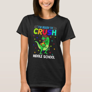 Ich bin bereit, die Mittelschule zu zerschlagen T T-Shirt