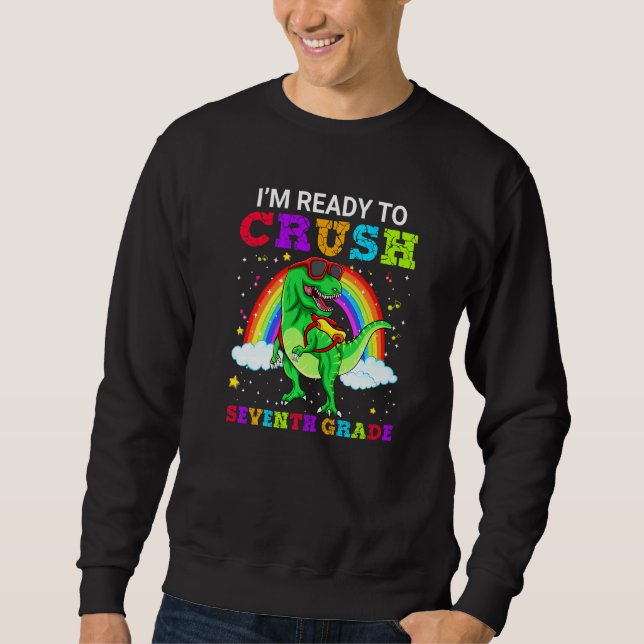 Ich bin bereit, die siebte Klasse T Rex Dinosaurie Sweatshirt (Vorderseite)