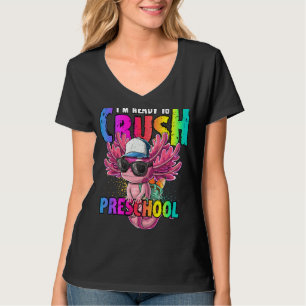 Ich bin bereit, die Vorschule Axolotl wieder nach T-Shirt