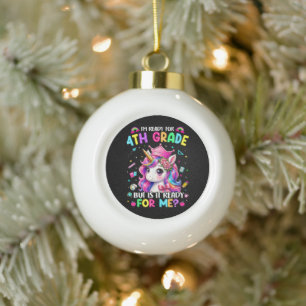 Ich bin bereit für die 4. Klasse Einhorn Erster Sc Keramik Kugel-Ornament