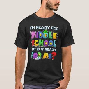 Ich bin bereit für die Mittelschule, aber ist sie T-Shirt