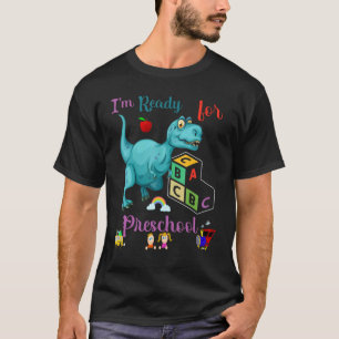 Ich bin bereit für Vorschule Dinosaurier und Alpha T-Shirt
