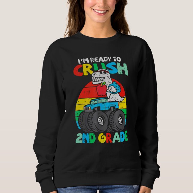 Ich bin bereit, Monster der zweiten Klasse Truck D Sweatshirt (Vorderseite)