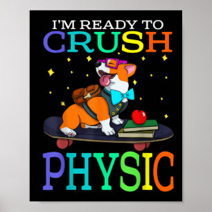 Ich bin bereit, Physik Corgi zurück zur Schule zu  Poster