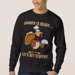 Ich bin bereit zum Abendessen mit Erntedank Sweatshirt