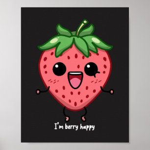 Ich bin Berry Happy niedliche Kawaii Erdbeeren Spr Poster