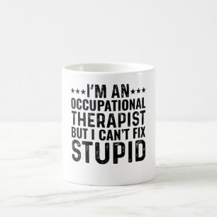 Ich bin Berufstherapeut, aber ich kann das nicht r Kaffeetasse