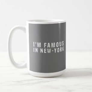 Ich bin berühmt in New York Kaffeetasse