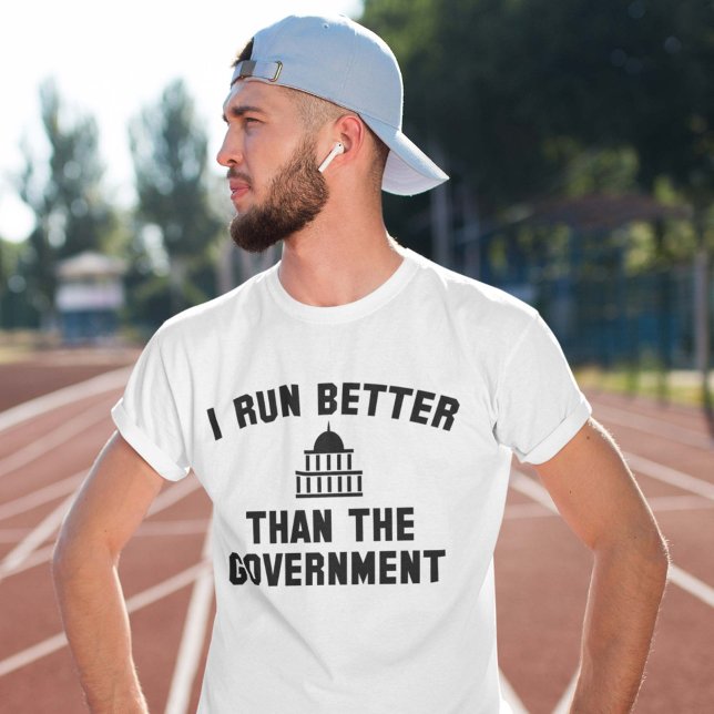 Ich bin besser als die Regierung T-Shirt (I Run Better Than The Government T-Shirt)