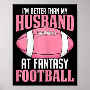 Ich bin besser als mein Mann bei Fantasy Football Poster