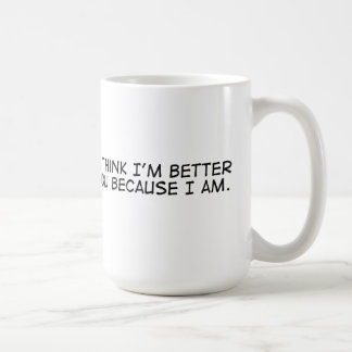 Ich bin besser als Sie Tasse