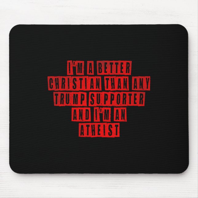 Ich bin besser Christlich als jeder Trump-Unterstü Mousepad (Vorne)