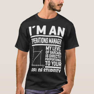 Ich bin Betriebsleiter, mein Sarcasm-Level ist d T-Shirt