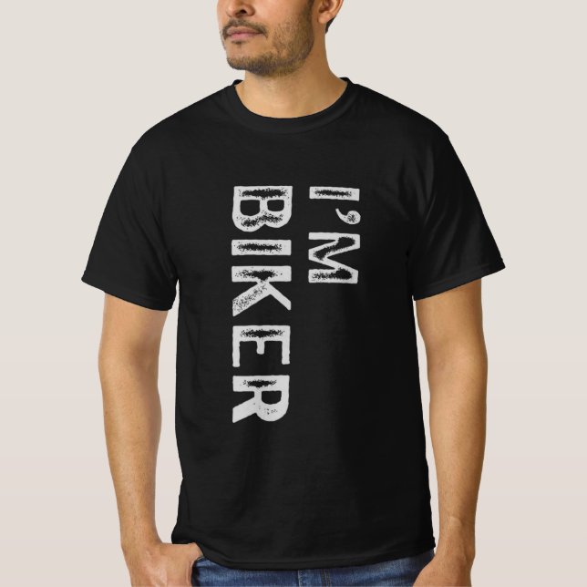 Ich bin Biker Bold Typografy Motorradfahrer T-Shirt (Vorderseite)