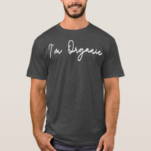 Ich bin Bio T-Shirt Natur Fruchtig Vegetarier Love