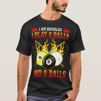 Ich bin BiPooler I Ball-lustiges Billard Spiel-8 - T-Shirt