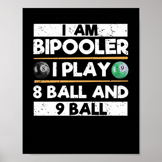Ich bin Bipooler Ich spiele 8 Ball 9 Ball Funny Poster (Vorne)