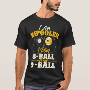 Ich bin Bipooler  Snooker Spiel Billard  Pool Spie T-Shirt