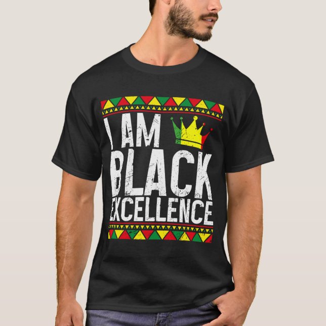 Ich bin Black Excellence Geschichte Apparel Black  T-Shirt (Vorderseite)