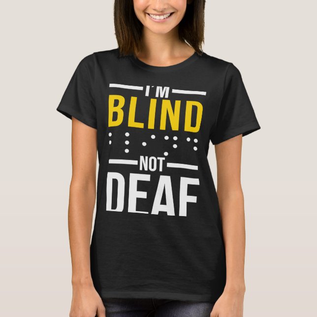 Ich bin Blind nicht tot blind T-Shirt (Vorderseite)