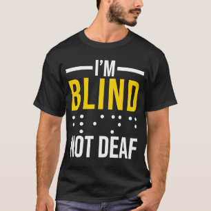 Ich bin Blind nicht tot Blind T-Shirt