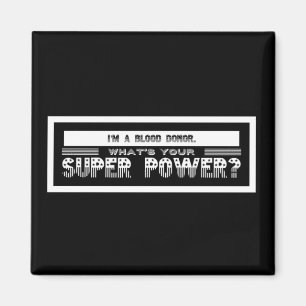 +Ich bin Blutspender, was ist dein Super-Power? Magnet