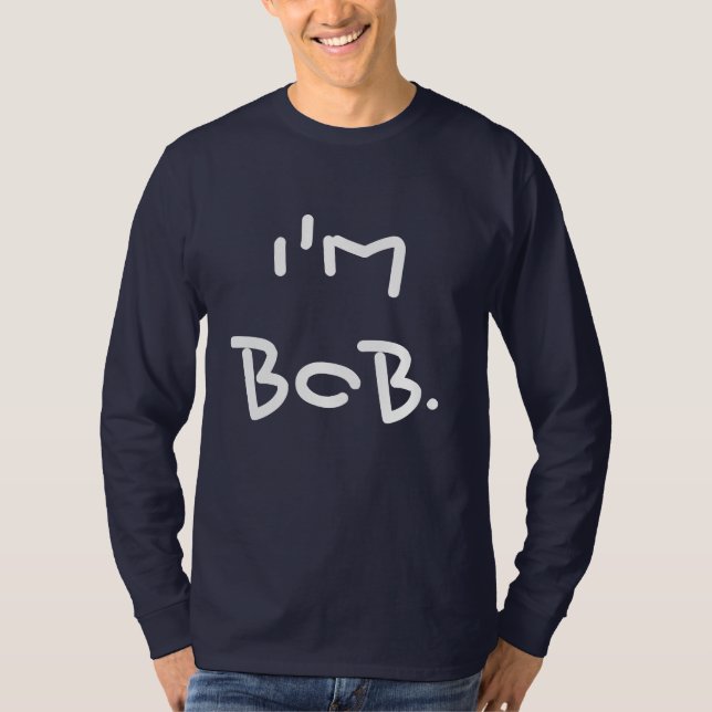 Ich bin Bob-lustiger Männer T-Shirt (Vorderseite)