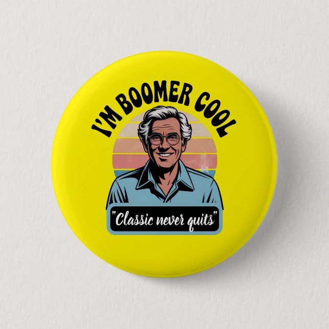 "Ich bin Boomer Cool" Button (Vorderseite)