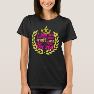 Ich bin Botschafter Jesu Christi Christlichen T-Sh T-Shirt