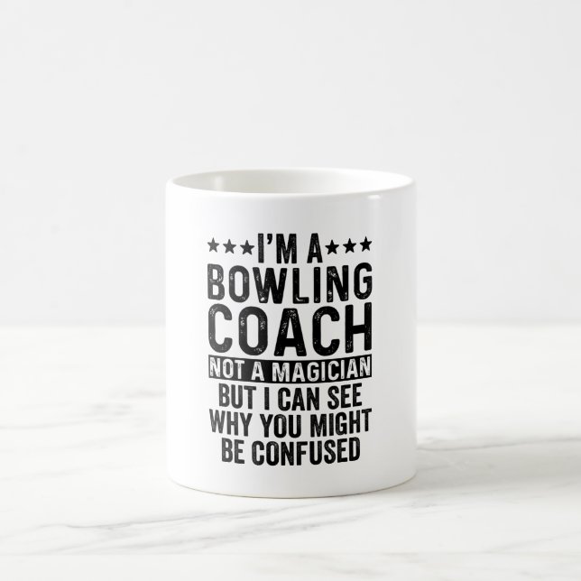 Ich bin Bowling Coach, kein Zauberkünstler Kaffeetasse (Mittel)