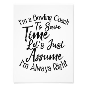 Ich bin Bowling-Trainer, um Zeit Retten. Nehmen wi Fotodruck
