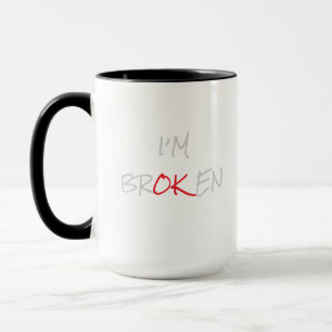 Ich bin BROKEN Coffee Tasse Cup traurig