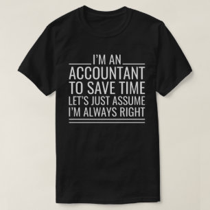 Ich bin Buchhalter, um Zeit Retten. Überzeugen wir T-Shirt