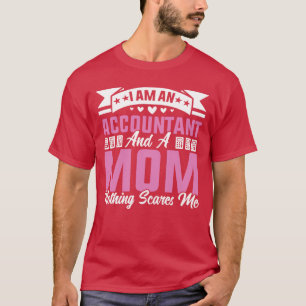 Ich bin Buchhalter und eine Mama macht mir keinen  T-Shirt