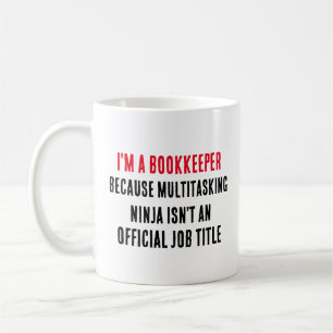 Ich bin Buchhalter, weil Multitasking-Ninja nicht  Kaffeetasse