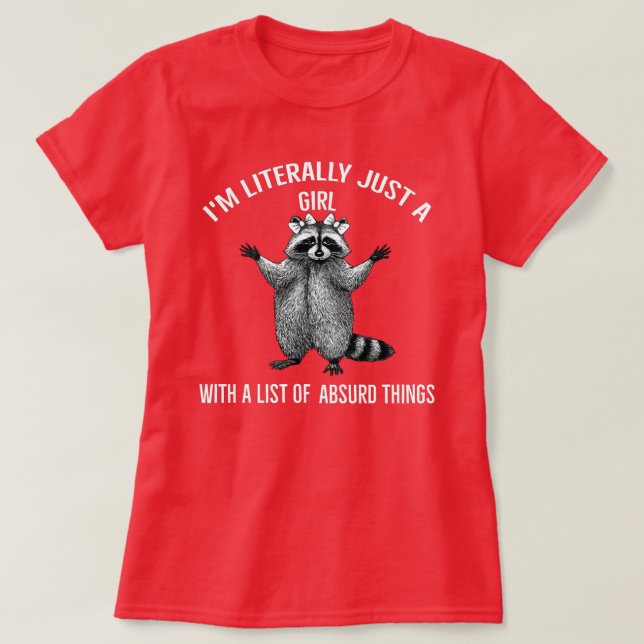 Ich bin buchstäblich nur ein Girl Coquette Racoon T-Shirt (Design vorne)