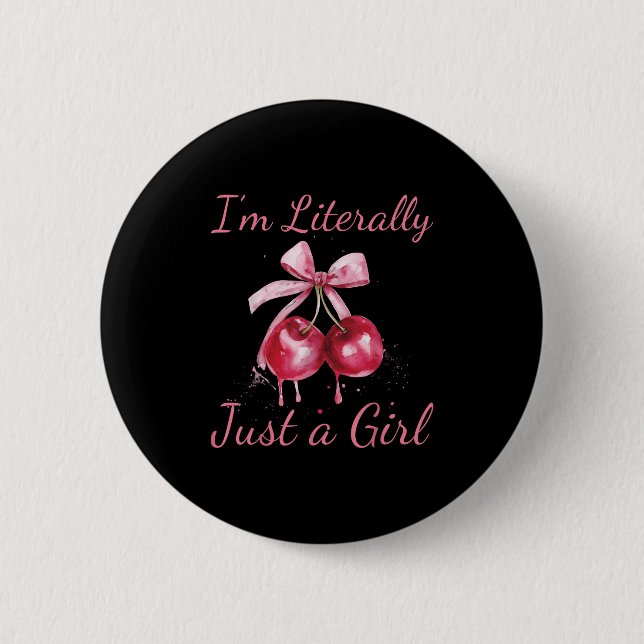 Ich bin buchstäblich nur ein Mädchen Nk Coquette B Button (Vorderseite)