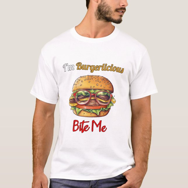 Ich bin Burgerlicious Bite Me T-Shirt (Vorderseite)