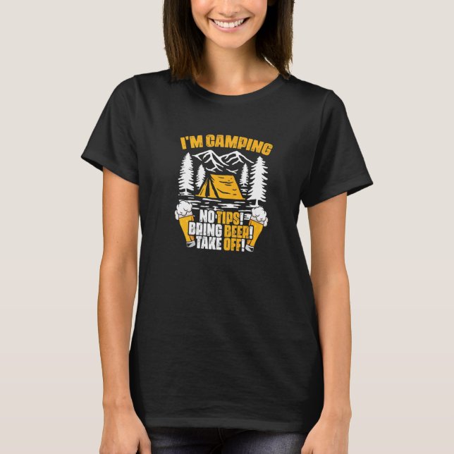 Ich bin Camping Beer Drinker Camp Wandercamper T-Shirt (Vorderseite)