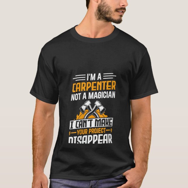 Ich bin Carpenter kein Zauberer - Funny Handyman W T-Shirt (Vorderseite)
