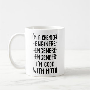 Ich bin Chemieingenieur und gut in Mathematik Kaffeetasse
