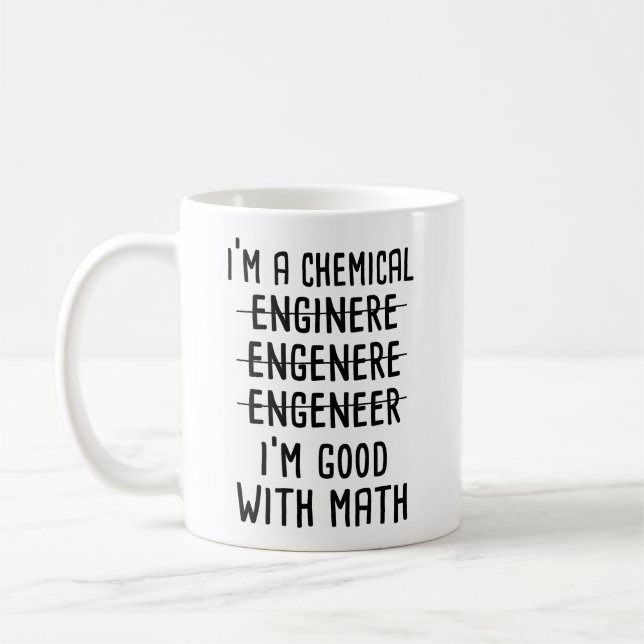 Ich bin Chemieingenieur und gut in Mathematik Kaffeetasse (Links)