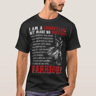 Ich bin Christlich, aber mache keinen Fehler, war  T-Shirt