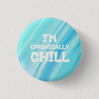 Ich bin Chronisch Chill Button