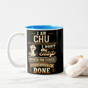 Ich bin Chu. Ich höre nicht auf, wenn ich müde bin Zweifarbige Tasse