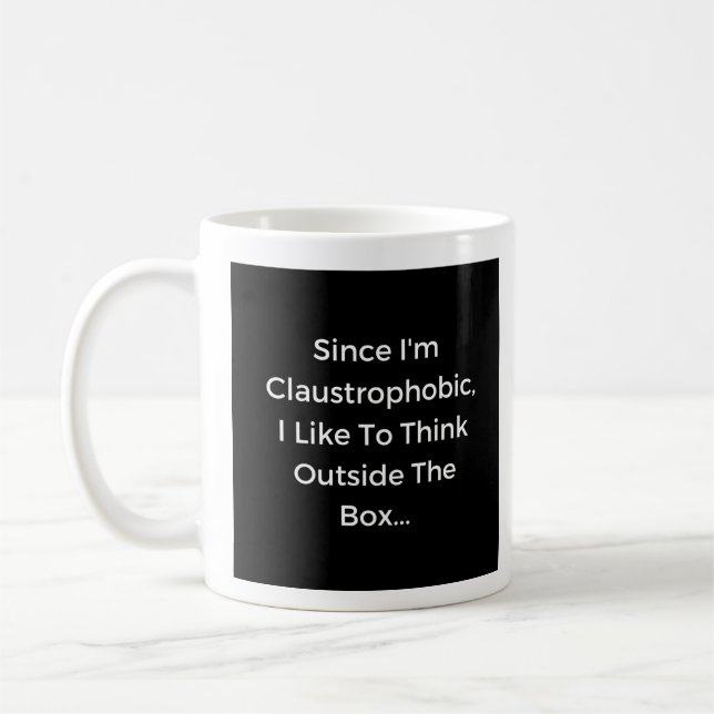 Ich bin Claustrophobisch - Tasse-A-Tude Kaffeetasse (Links)
