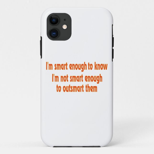Ich bin clever genug..... Case-Mate iPhone hülle (Rückseite)