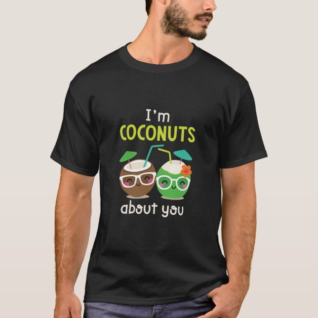 Ich bin Coconuts über dich unisex T-Shirt (Vorderseite)
